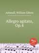 Allegro agitato, Op.4, Ashmall, William Edwin 