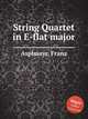 String Quartet in E-flat major, Asplmayr, Franz 