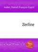 Zerline, 