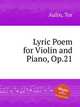 Lyric Poem for Violin and Piano, Op.21, Aulin, Tor 