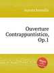 Ouverture Contrappuntistico, Op.1, Коллектив авторов 