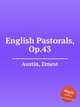 English Pastorals, Op.43, Austin, Ernest 