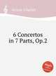 6 Concertos in 7 Parts, Op.2, Avison, Charles 
