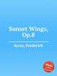 Sunset Wings, Op.8, Ayres, Frederick 