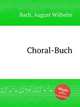 Choral-Buch, Bach, August Wilhelm 