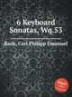6 Keyboard Sonatas, Wq.53, Bach, Carl Philipp Emanuel 