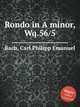 Rondo in A minor, Wq.56/5, Bach, Carl Philipp Emanuel 