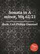Sonata in A minor, Wq.62/21, Bach, Carl Philipp Emanuel 