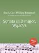 Sonata in D minor, Wq.57/4, Bach, Carl Philipp Emanuel 