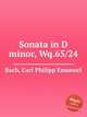 Sonata in D minor, Wq.65/24, Bach, Carl Philipp Emanuel 