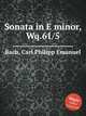 Sonata in E minor, Wq.61/5, Bach, Carl Philipp Emanuel 