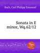 Sonata in E minor, Wq.62/12, Bach, Carl Philipp Emanuel 