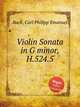 Violin Sonata in G minor, H.524.5, Bach, Carl Philipp Emanuel 