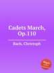 Cadets March, Op.110, Bach, Christoph 