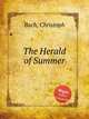 The Herald of Summer, Bach, Christoph 