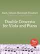 Double Concerto for Viola and Piano, Bach, Johann Christoph Friedrich 