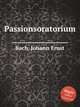 Passionsoratorium, Bach, Johann Ernst 