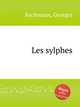 Les sylphes, Bachmann, Georges 