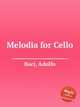 Melodia for Cello, Baci, Adolfo 