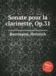 Sonate pour la clarinette, Op.31, Baermann, Heinrich 