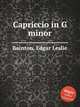 Capriccio in G minor, Bainton, Edgar Leslie 