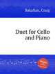 Duet for Cello and Piano, Bakalian, Craig 