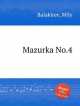 Мазурка No.4. Mazurka No.4 by Balakirev, Mily, М. Балакирев 