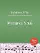 Мазурка No.6. Mazurka No.6 by Balakirev, Mily, М. Балакирев 