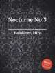 Ноктюрн No.3. Nocturne No.3 by Balakirev, Mily, М. Балакирев 