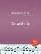 Тарантелла. Tarantella by Balakirev, Mily, М. Балакирев 
