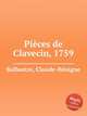 Pices de Clavecin, 1759, 