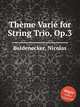 Thme Vari for String Trio, Op.3, Baldenecker, Nicolas 