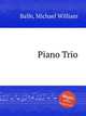 Piano Trio, Balfe, Michael William 