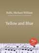 Yellow and Blue, Balfe, Michael William 
