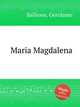 Maria Magdalena, Ballione, Gerolamo 