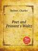 Poet and Peasant`s Waltz, Balmer, Charles 