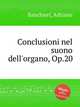 Conclusioni nel suono dell`organo, Op.20, Banchieri, Adriano 