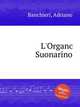 L`Organo Suonarino, Banchieri, Adriano 