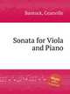 Sonata for Viola and Piano, Bantock, Granville 
