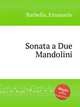 Sonata a Due Mandolini, Barbella, Emanuele 
