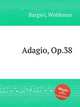 Adagio, Op.38, Bargiel, Woldemar 