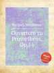 Ouverture zu Prometheus, Op.16, Bargiel, Woldemar 