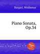 Piano Sonata, Op.34, Bargiel, Woldemar 