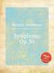 Symphony, Op.30, Bargiel, Woldemar 