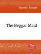 The Beggar Maid, Barnby, Joseph 