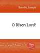 O Risen Lord!, Barnby, Joseph 