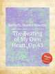 The Beating of My Own Heart, Op.43, Bartlett, Homer Newton 