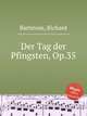 Der Tag der Pfingsten, Op.35, Bartmuss, Richard 
