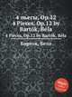 4 пьесы, Op.12. 4 Pieces, Op.12 by Bartok, Bela, Б. Барток 
