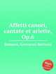 Affetti canori, cantate et ariette, Op.6, Bassani, Giovanni Battista 